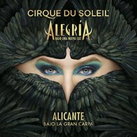 Alegría,  Cirque du Soleil - Alicante