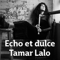 Echo et dulce - Tamar Lalo
