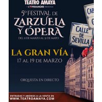 La Gran Vía - 5º Festival de Zarzuela y Ópera