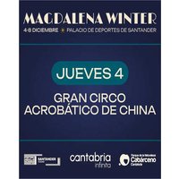 Gran Circo Acrobático de China - Magdalena Winter 2025