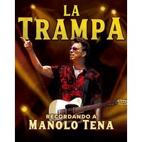 La Trampa - Recordando a Manolo Tena