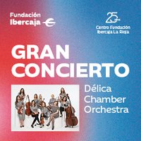 Gran Concierto 25º Aniversario Fundación Ibercaja La Rioja